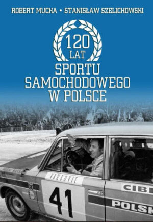 120 LAT SPORTU SAMOCHODOWEGO W POLSCE
