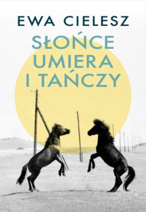 Słońce umiera i tańczy. Szepty stepowe