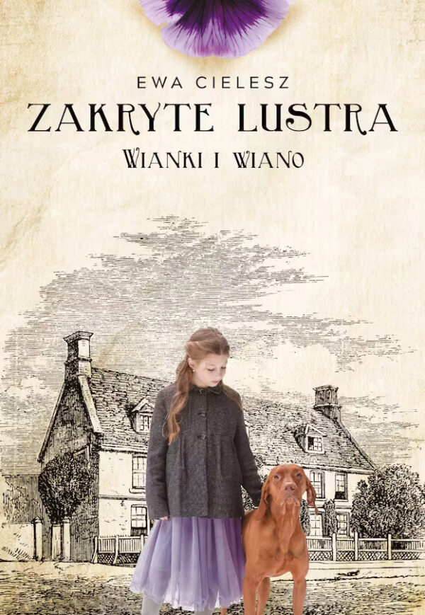 ZAKRYTE LUSTRA. TOM 2. WIANKI I WIANO <span class="limit">(seria limitowana z autografem Autorki)</span>