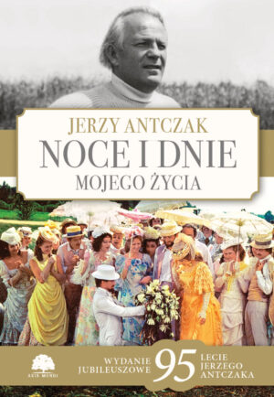 Noce i dnie mojego życia. Wydanie jubileuszowe
